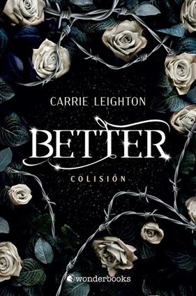 BETTER : COLISIÓN | 9788418509605 | LEIGHTON, CARRIE