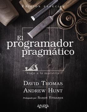 PROGRAMADOR PRAGMÁTICO, EL :  EDICIÓN ESPECIAL | 9788441545878 | THOMAS, DAVID ; HUNT, ANDREW
