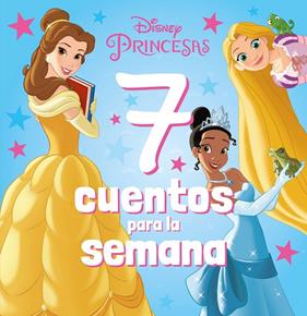 7 CUENTOS PARA LA SEMANA : PRINCESAS DISNEY | 9788418939655