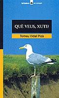 QUE VEUS, XUTI? | 9788424682477 | VIDAL PIZA, TONI