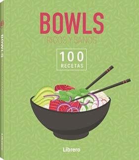 100 RECETAS BOWLS RICOS Y SANOS | 9788411540674 | AA, VV
