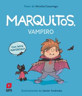 MARQUITOS, VAMPIRO | 9788411821971 | CASARIEGO, NICOLÁS ; ANDRADA GUERRERO, JAVIER