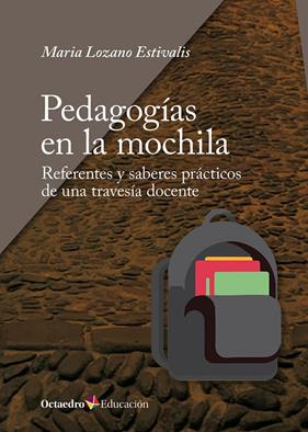 PEDAGOGÍAS EN LA MOCHILA | 9788410790711 | LOZANO ESTIVALIS, MARIA