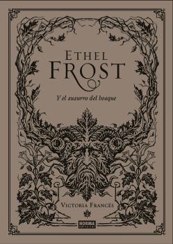 ETHEL FROST Y EL SUSURRO DEL BOSQUE | 9788467941418 | FRANCES, VICTORIA