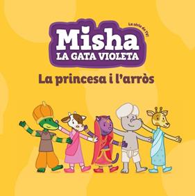 MISHA LA GATA VIOLETA 4 : LA PRINCESA I L'ARROS | 9788424663377