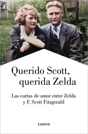 QUERIDO SCOTT, QUERIDA ZELDA | 9788426410825 | FITZGERALD, FRANCIS SCOTT ; FITZGERALD, ZELDA