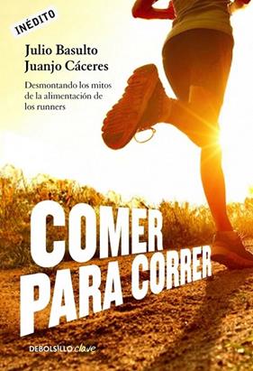 COMER Y CORRER | 9788490328002 | BASULTO, JULIO ; CACERES, JUANJO