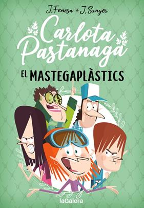 CARLOTA PASTANAGA 2 : EL MASTEGAPLÀSTICS | 9788424670801 | FENOSA, JORDI ; SUNYER, J.