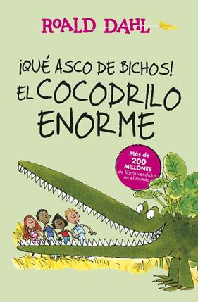QUE ASCO DE BICHOS : EL COCODRILO ENORME | 9788420483023 | DAHL, ROALD