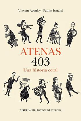 ATENAS 403 : UNA HISTORIA CORAL | 9788419419842 | AZOULAY, VINCENT ; ISMARD, PAULIN
