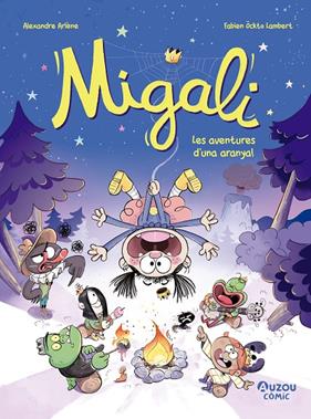 MIGALI 2 : LES AVENTURES D'UNA ARANYA | 9791039557030 | ARLÈNE, ALEXANDRE ; ÖCKTO, FABIEN