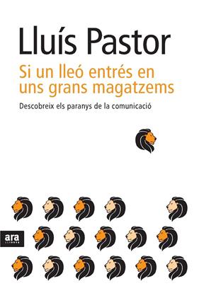SI UN LLEO ENTRES EN UNS GRANS MAGATZEMS | 9788492907649 | PASTOR, LLUIS