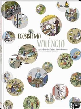 ECOSISTEMA : VALÈNCIA | 9788418762253 | FISCHER, DOROTHEE ; SANTACREU, ANNA