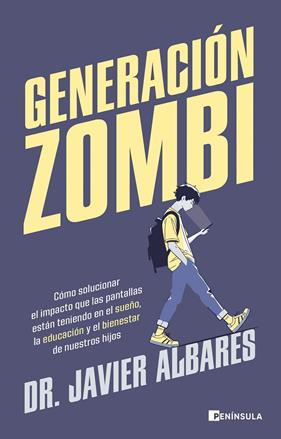 GENERACIÓN ZOMBI | 9788411003766 | ALBARES, DR. JAVIER
