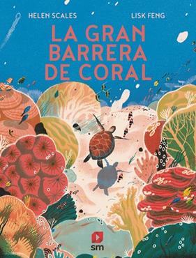 GRAN BARRERA DE CORAL, LA | 9788413189147 | SCALES, HELEN