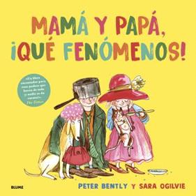 MAMÁ Y PAPÁ, ¡QUÉ FENÓMENOS! | 9791387881320 | OGILVIE, SARA ; BENTLY, PETER