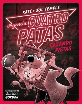 AGENCIA CUATRO PATAS 2 :  CAZANDO PISTAS | 9788408260356 | TEMPLE, JOL ; TEMPLE, KATE