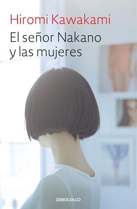 SEÑOR NAKANO Y LAS MUJERES | 9788466345828 | KAWAKAMI, HIROMI