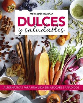 DULCES Y SALUDABLES | 9788491181743 | BLASCO, MERCEDES