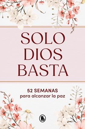 SOLO DIOS BASTA | 9788402431158 | GÓMEZ ZÚÑIGA, MARÍA