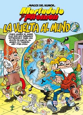 MORTADELO Y FILEMÓN : LA VUELTA AL MUNDO  | 9788402426543 | IBÁÑEZ, FRANCISCO