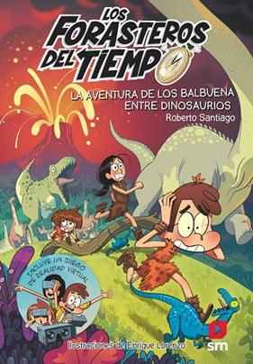 FORASTEROS DEL TIEMPO 6 : AVENTURA DE LOS BALBUENA ENTRE DINOSAURIOS, LA | 9788491824589 | SANTIAGO, ROBERTO ; LORENZO, ENRIQUE