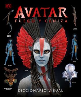 AVATAR : FUEGO Y CENIZA DICCIONARIO VISUAL | 9780241773482