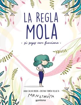 REGLA MOLA  : SI SAPS COM FUNCIONA | 9788418483806 | SALVIA, ANNA ; TORRÓN (MENSTRUITA), CRISTINA