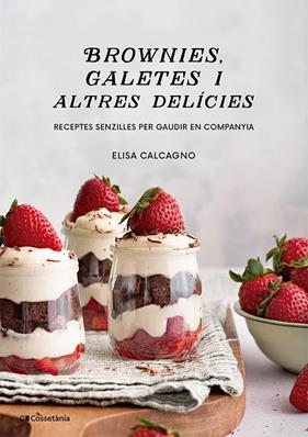 BROWNIES, GALETES I ALTRES DELÍCIES | 9788413565149 | CALCAGNO, ELISA