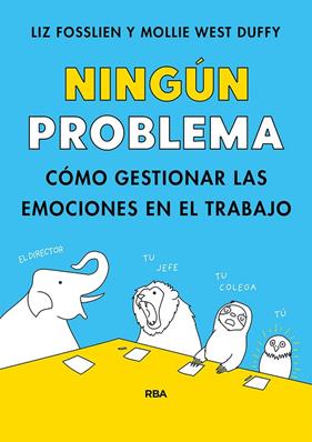 NINGÚN PROBLEMA | 9788491879381 | FOSSLIEN, LIZ ; DUFFY, MOLLIE WEST