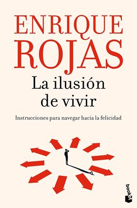 ILUSIÓN DE VIVIR, LA | 9788467078626 | ROJAS, ENRIQUE