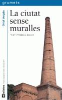 CIUTAT SENSE MURALLES, LA | 9788424681494 | VERGES, ORIOL