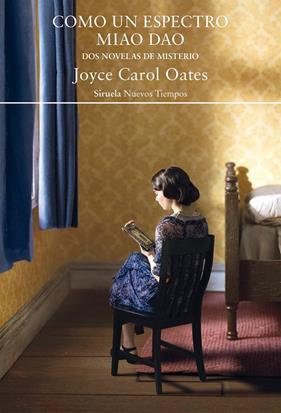 COMO UN ESPECTRO ;  MIAO DAO | 9788419419071 | OATES, JOYCE CAROL