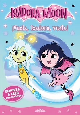 EMPIEZA A LEER CON ISADORA MOON 2 : ¡VUELA, ISADORA, VUELA! | 9788410190375 | MUNCASTER, HARRIET