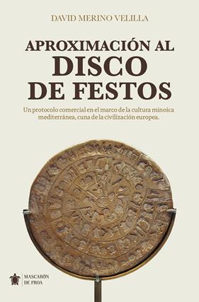 APROXIMACIÓN AL DISCO DE FESTOS | 9791370202897 | DAVID MERINO VELILLA