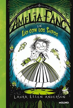AMELIA FANG Y EL LÍO CON LOS SAPOS | 9788427222779 | ANDERSON, LAURA ELLEN