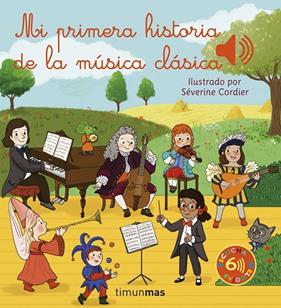MI PRIMERA HISTORIA DE LA MÚSICA CLÁSICA | 9788408257059 | CORDIER, SÉVERINE