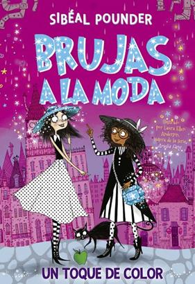 BRUJAS A LA MODA 3 :  UN TOQUE DE COLOR | 9788424666248 | POUNDER, SIBEAL