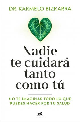 NADIE TE CUIDARÁ TANTO COMO TÚ | 9791388038037 | BIZKARRA, DR. KARMELO