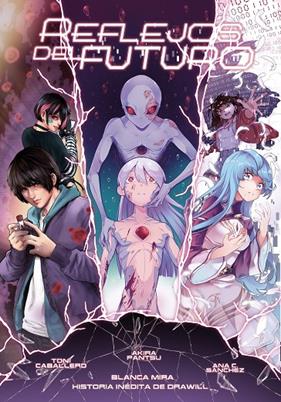 PLANETA MANGA : REFLEJOS DEL FUTURO | 9788491749370 | MIRA, BLANCA ; PANTSU, AKIRA ; CABALLERO, TONI ; DRAWILL ; SÁNCHEZ, ANA C.
