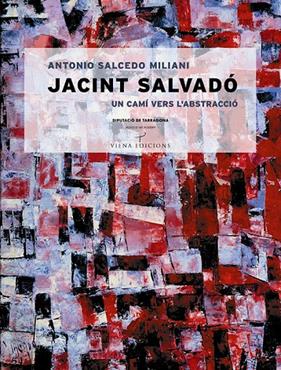 JACINT SALVADO UN CAMI VERS L'ABSTRACCIO | 9788483303399 | SALCEDO MILIANI, ANTONI