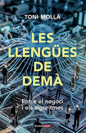 LLENGÜES DE DEMÀ, LES | 9788413589633 | TONI MOLLÀ
