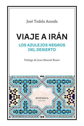 VIAJE A IRÁN | 9788419874450 | TUDELA ARANDA, JOSÉ