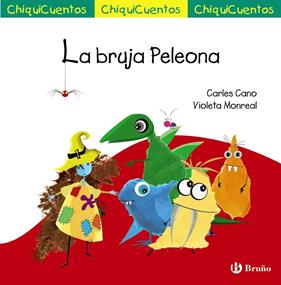 CHIQUICUENTO 69 :  LA BRUJA PELEONA | 9788469668580 | CANO, CARLES ; MONREAL, VIOLETA