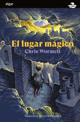 LUGAR MÁGICO, EL | 9788491425168 | WORMELL, CHRIS