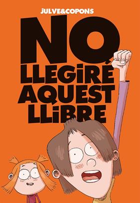 NO LLEGIRE AQUEST LLIBRE | 9788424661670 | COPONS, JAUME ; JULVE, OSCAR