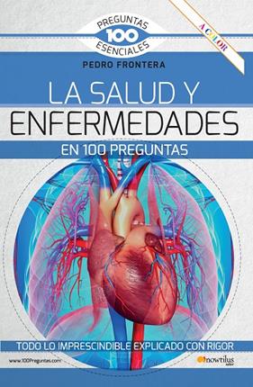 SALUD Y ENFERMEDADES EN 100 PREGUNTAS, LA | 9788413052090 | FRONTERA, PEDRO