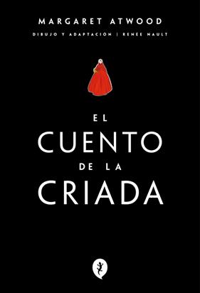 CUENTO DE LA CRIADA (NOVELA GRÁFICA), EL | 9788419981066 | ATWOOD, MARGARET ; NAULT, RENEE