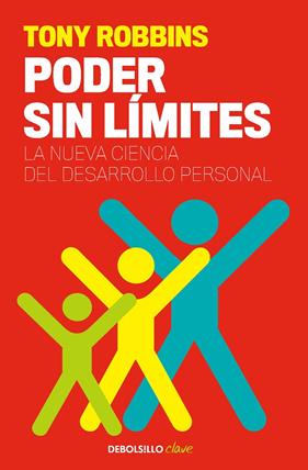 PODER SIN LIMITES : NUEVA CIENCIA DEL DESARROLLO PERSONAL | 9788499085500 | ROBBINS, ANTHONY
