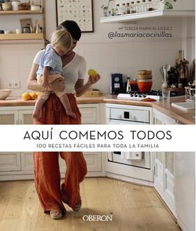 AQUÍ COMEMOS TODOS | 9788441548725 | MARIN BLAZQUEZ, M. TERESA ; @LAS MARIACOCINILLAS